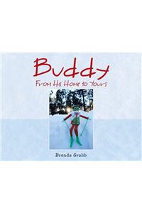 Buddy - From His Home to Yours
