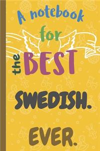 A Notebook for the Best SWEDISH Ever.