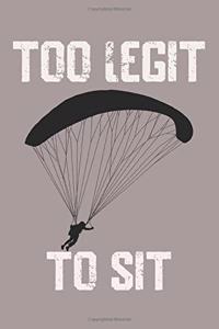 Too Legit To Sit Paragliding