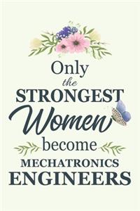 Only The Strongest Women Become Mechatronics Engineers