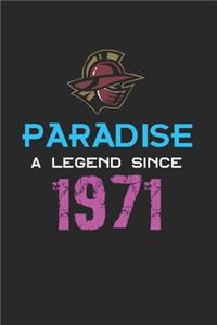 Paradise a legend since 1971 Notebook Birthday Gift