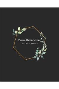 Prove them wrong - Floral Composition