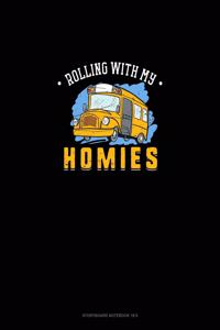 Rolling With My Homies
