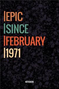 Epic Since February 1971 Notebook: Lined Notebook / Journal Diary Gift, 120 Pages, 6x9, Soft Cover, Matte Finish For People Born In February 1971