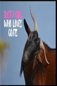 Just A Girl Who Loves Goats