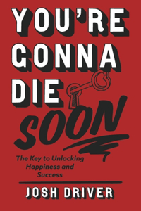 You're Gonna Die Soon