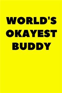 World's Okayest Buddy