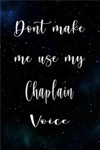 Don't Make Me Use My Chaplain Voice