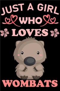 Just A Girl Who Loves Wombats