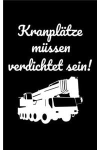 Kranplätze müssen verdichtet sein!