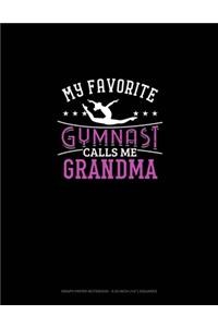 My Favorite Gymnast Calls Me Grandma