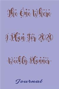 The One Where I Plan For 2020 - Weekly Planner