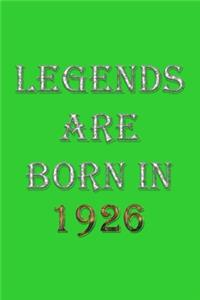 Legends Are Born In 1926 Notebook