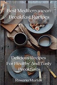 Best Mediterranean Breakfast Recipes