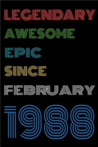 Legendary Awesome Epic Since February 1988 Notebook Birthday Gift For Women/Men/Boss/Coworkers/Colleagues/Students/Friends.