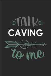 Talk CAVING To Me Cute CAVING Lovers CAVING OBSESSION Notebook A beautiful