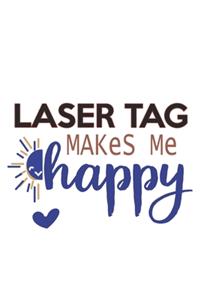 Laser tag Makes Me Happy Laser tag Lovers Laser tag OBSESSION Notebook A beautiful
