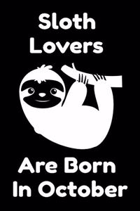 Sloth Lovers Are Born In October