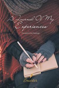 Journal of My Experiences, Thoughts and Feelings