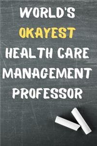 World's Okayest Health Care Management Professor