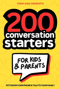 200 Conversation Starters for Kids and Parents