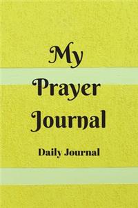 My Prayer Journal; Blank 6 X 9 Journal