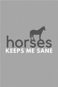 Horses Keeps Me Sane