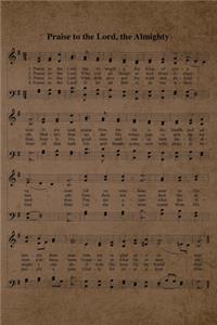 Praise To The Lord The Almighty Hymn Journal