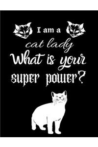 I am a cat lady What is your super power?