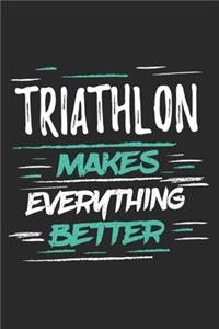 Triathlon Makes Everything Better