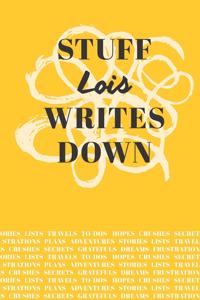 Stuff Lois Writes Down