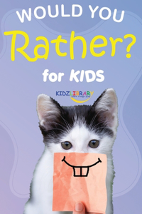 Would You Rather for Kids
