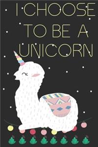 I choose to be a unicorn