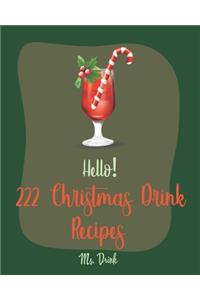 Hello! 222 Christmas Drink Recipes