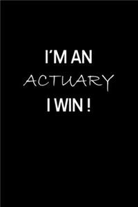 I'm An Actuary I Win !