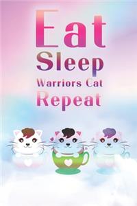 Eat Sleep Warrior Cats Repeat