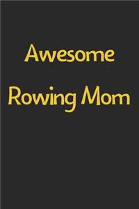 Awesome Rowing Mom