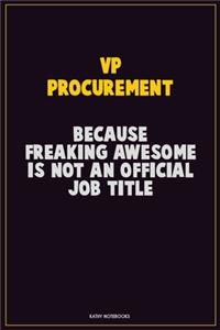VP Procurement, Because Freaking Awesome Is Not An Official Job Title