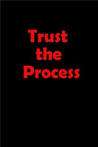 Trust the process