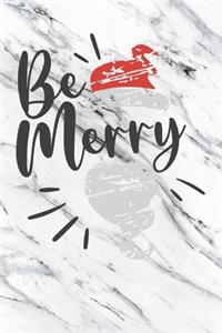 Happy Be Merry I Love You Birthday