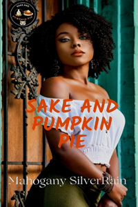 Sake and Pumpkin Pie