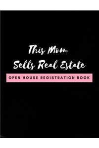 This Mom Sells Real Estate - Open House Registration Book