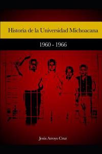 Historia de la Universidad Michoacana: 1960-1966