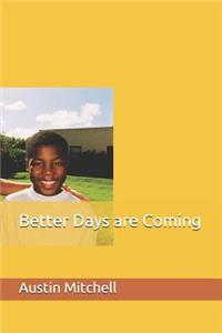 Better Days Are Coming