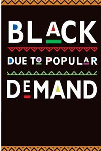 Black Due to Popular Demand