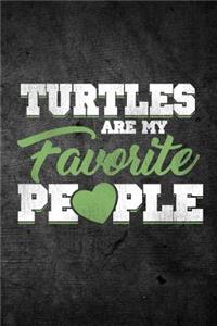 Turtles Are My Favorite People