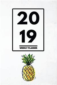 2019 Weekly Planner: Weekly Monthly Planner Calendar Appointment Book for 2019 6 X 9 - Pop Culture Art Watercolor Pineapple Edition