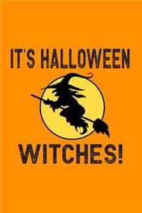 It's Halloween Witches