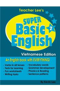 Teacher Lee's Super Basic English 2 - Vietnamese Edition