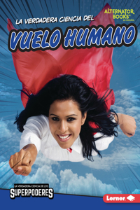 La verdadera ciencia del vuelo humano (The Real Science of Human Flight)